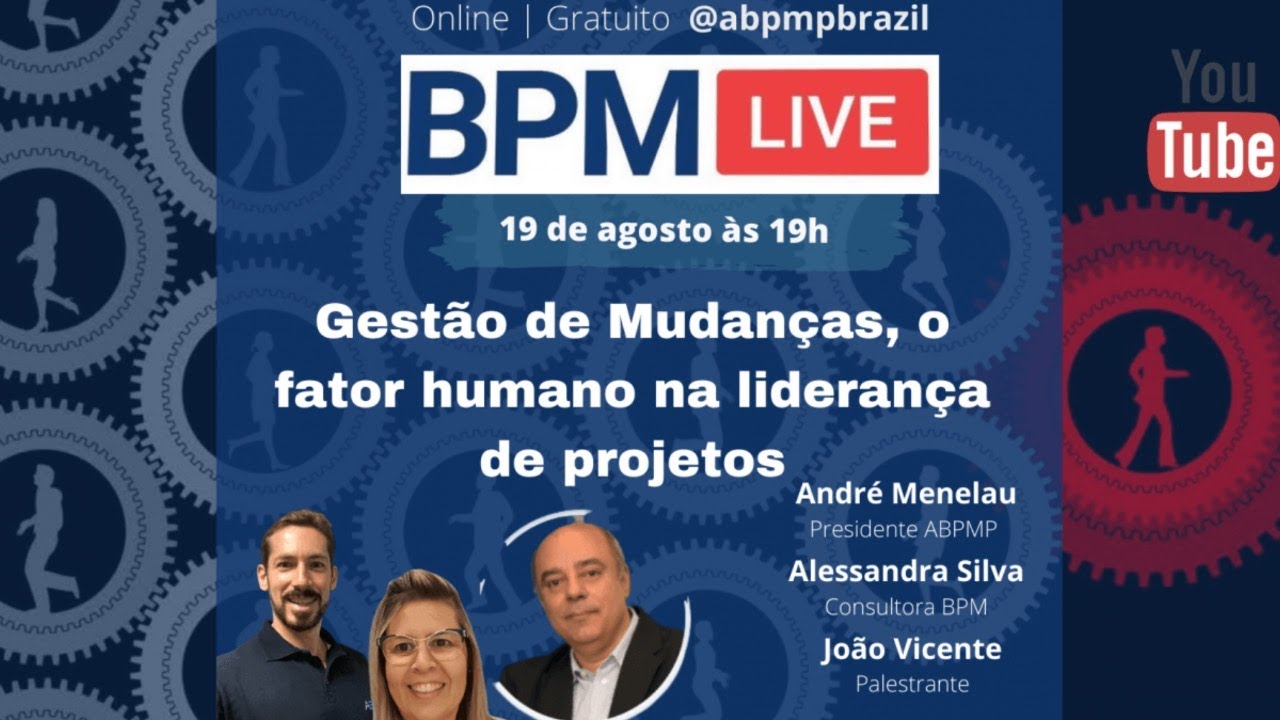 BPM LIVE: Gestão de Mudanças – o fator humano na liderança de projetos